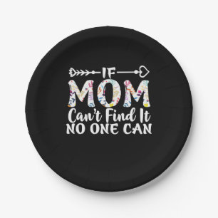 Mother Gift If Mum Can Not Find It Paper Plate