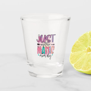 Mother Gift Just Another Mother Day Shot Glass