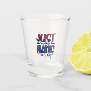 Mother Gift Just Another Mum Day Shot Glass