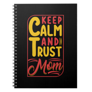 Mother Gift Keep Calm And Trust Mum Notebook