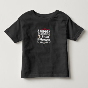 Mother Gift Laundry Kisses Mum Life Toddler T-Shirt