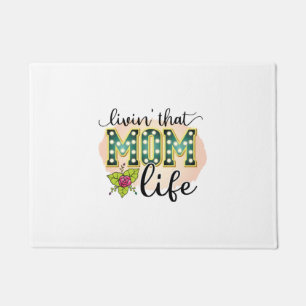Mother Gift Livin That Mum Life Doormat