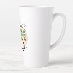 Mother Gift Livin That Mum Life Latte Mug