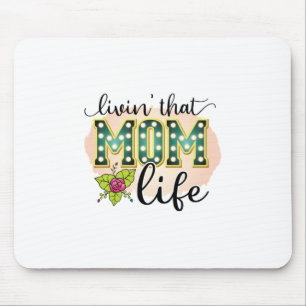 Mother Gift Livin That Mum Life Mouse Pad