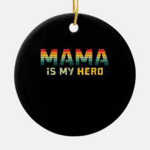 Mother Gift Mama Is My Hero Ceramic Ornament