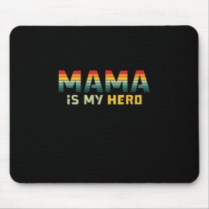 Mother Gift Mama Is My Hero Mouse Pad
