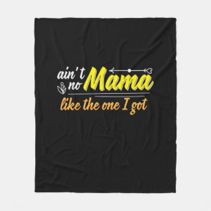 Mother Gift Mama Like The One I Got Fleece Blanket