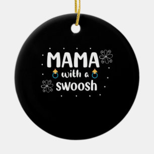 Mother Gift Mama With A Swoosh Ceramic Ornament
