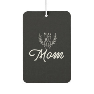 Mother Gift Miss You Mom Car Air Freshener