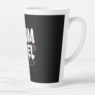 Mother Gift Mom Fuel Latte Mug