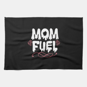 Mother Gift Mom Fuel Tea Towel