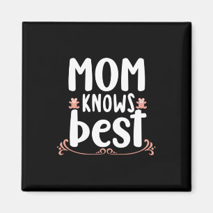Mother Gift Mum Knows Best Magnet