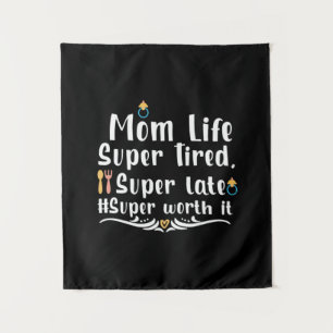 Mother Gift Mum Life Super Tired Tapestry