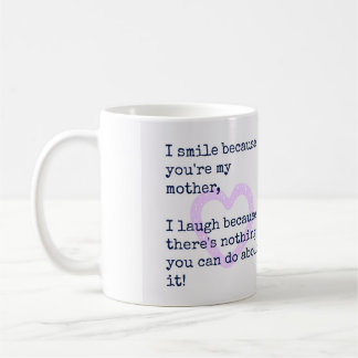 Mother Gift Mum Quotes Gift for Mum Mug I smile