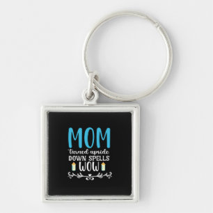 Mother Gift Mum Turned Upside Wow Key Ring