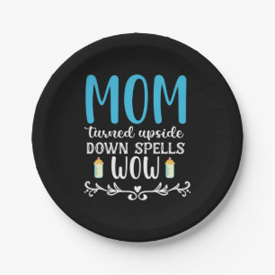 Mother Gift Mum Turned Upside Wow Paper Plate