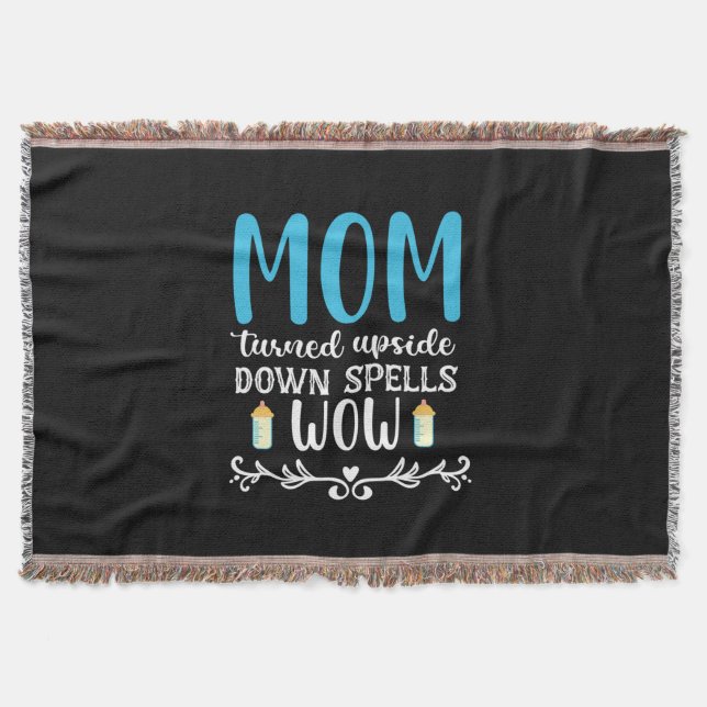 Mother Gift Mum Turned Upside Wow Throw Blanket (Front)