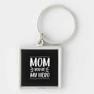 Mother Gift Mum You Are My Hero Key Ring