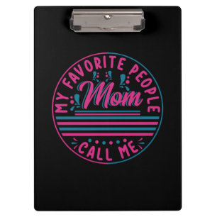 Mother Gift My Favourite Mum Call Me Clipboard