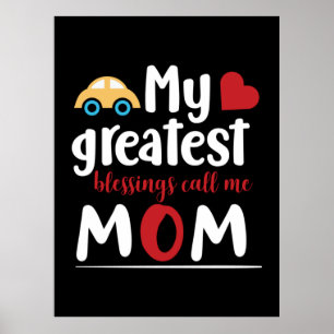 Mother Gift My Greatest Blessings Call Me Mom Poster