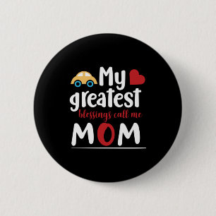 Mother Gift My Greatest Blessings Call Me Mum 6 Cm Round Badge