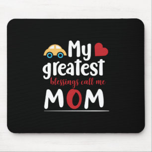 Mother Gift My Greatest Blessings Call Me Mum Mouse Pad