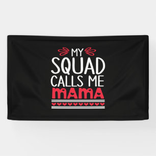 Mother Gift My Squad Calls Me Mama Banner