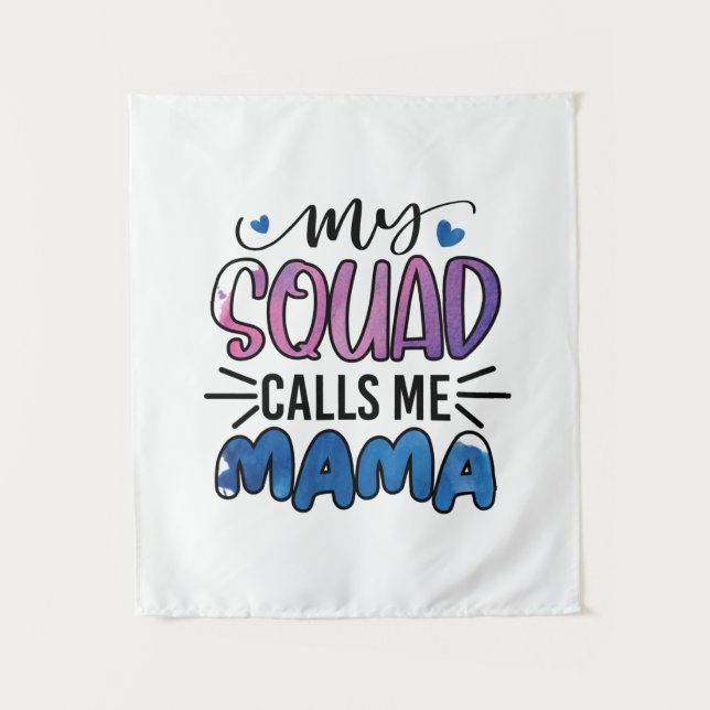 Mother Gift My Squad Calls Me Mama Tapestry (Front)