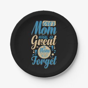 Mother Gift Our Mom Was A Great Paper Plate