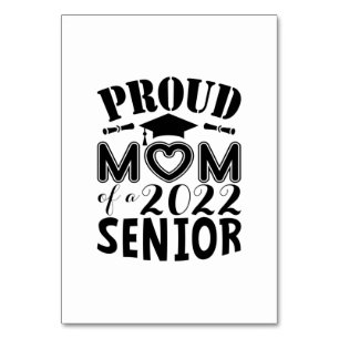 Mother Gift Proud Mom Of A 2022 Senior Table Number