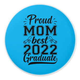 Mother Gift Proud Mum Best 2022 Graduate Ceramic Knob