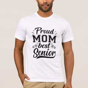 Mother Gift Proud Mum Best Senior T-Shirt