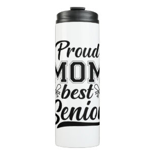 Mother Gift Proud Mum Best Senior Thermal Tumbler
