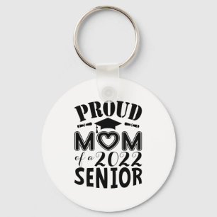 Mother Gift Proud Mum Of A 2022 Senior Key Ring