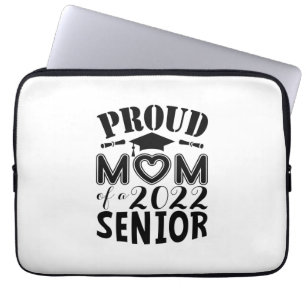 Mother Gift Proud Mum Of A 2022 Senior Laptop Sleeve