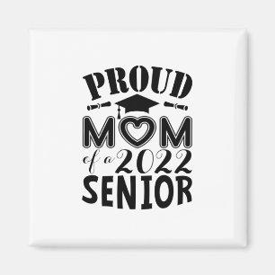Mother Gift Proud Mum Of A 2022 Senior Magnet
