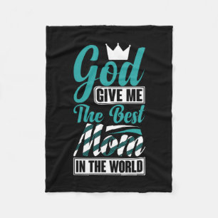 Mother Gift She Give Me The Best Mom Fleece Blanket