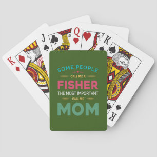 Mother Gift Some People Call Me Fisher Mom Playing Cards
