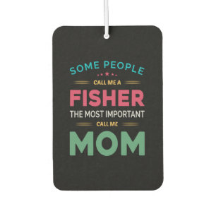 Mother Gift Some People Call Me Fisher Mum Car Air Freshener
