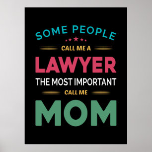 Mother Gift Some People Call Me Lawyer Mom Poster