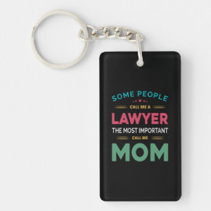 Mother Gift Some People Call Me Lawyer Mum Key Ring