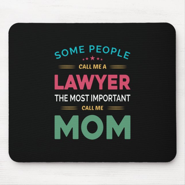 Mother Gift Some People Call Me Lawyer Mum Mouse Pad (Front)