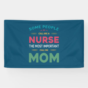 Mother Gift Some People Call Me Nurse Mom Banner
