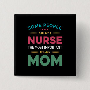 Mother Gift Some People Call Me Nurse Mum 15 Cm Square Badge