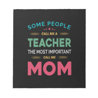 Mother Gift Some People Call Me Teacher Mum Notepad