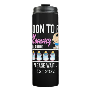 Mother Gift   Soon To Be Mommy 2022 Thermal Tumbler