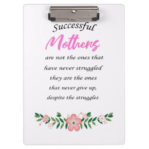 Mother Gift Successful Mothers Are Not The Ones Clipboard