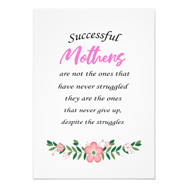 Mother Gift Successful Mothers Are Not The Ones Photo Print (Front)