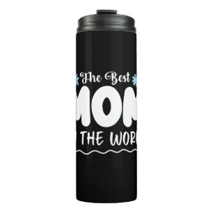 Mother Gift The Best Mom In The World Thermal Tumbler