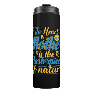 Mother Gift The Heart Of A Mother Thermal Tumbler